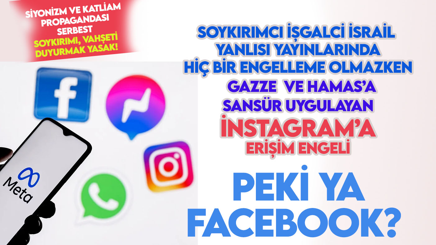 Siyonist propagandanın serbest olduğu Meta platformlarında Gazze'deki vahşet ve soykırıma sansür uygulanıyor!