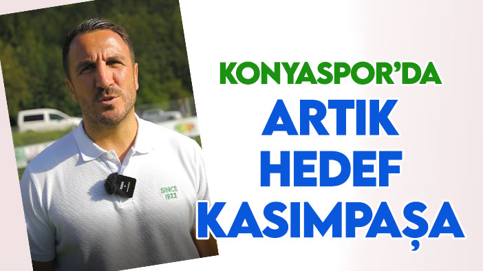 Konyaspor'da hedef Kasımpaşa