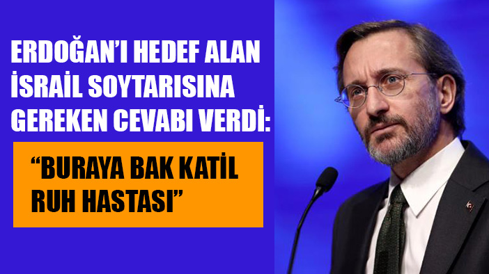 Altun'dan, İsrail Dışişleri Bakanı Katz'ın paylaşımına tepki gösterdi