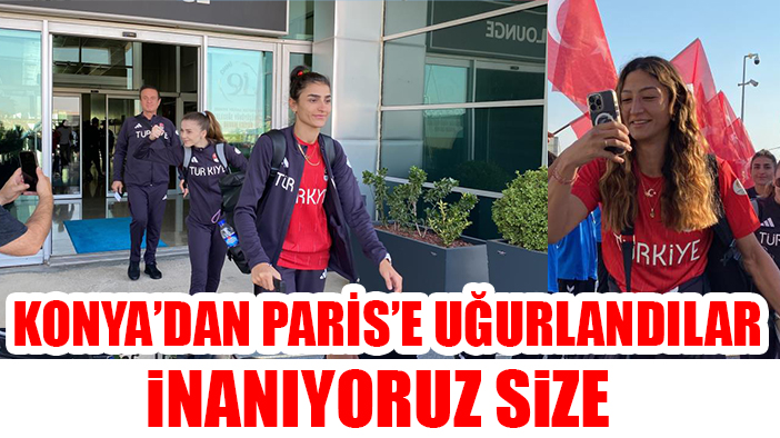 Milli tekvandocular Konya’dan Paris'e uğurlandı