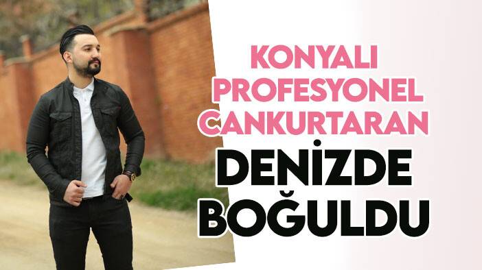 Konyalı profesyonel yüzücü, cankurtaran, eski milli bisikletçi denizde boğularak hayatını kaybetti