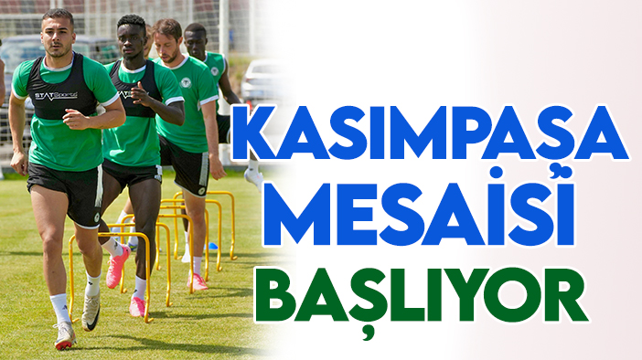 Konyaspor'da Kasımpaşa mesaisi başlıyor