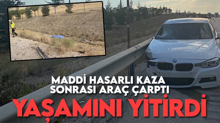 Kaza sonrası aracını çekiciye yüklerken başka bir otomobil çarptı: 1 ölü