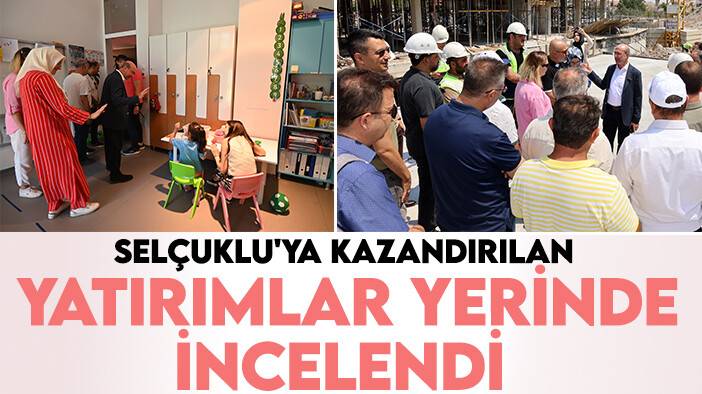 Selçuklu'ya kazandırılan yatırımlar yerinde incelendi