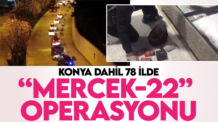 Bakan Yerlikaya duyurdu! Konya dahil 78 ilde  “Mercek-22” operasyonu!