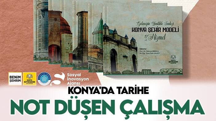 74 akademisyenin katkısıyla hazırlandı: Konya'da tarihe not düşen çalışma