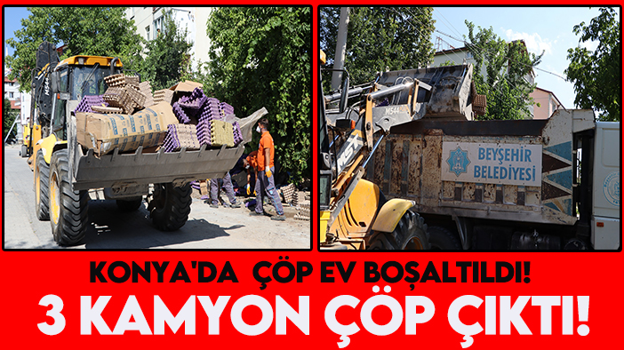 Konya'da çöp ev boşaltıldı! 3 kamyon çöp çıktı!