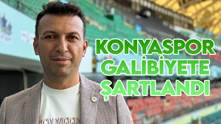 Konyaspor, galibiyete şartlandı