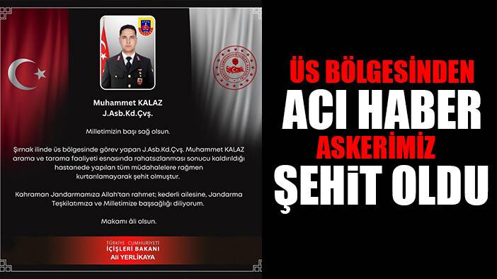 Şırnak’ta üs bölgesinde rahatsızlanan jandarma şehit oldu