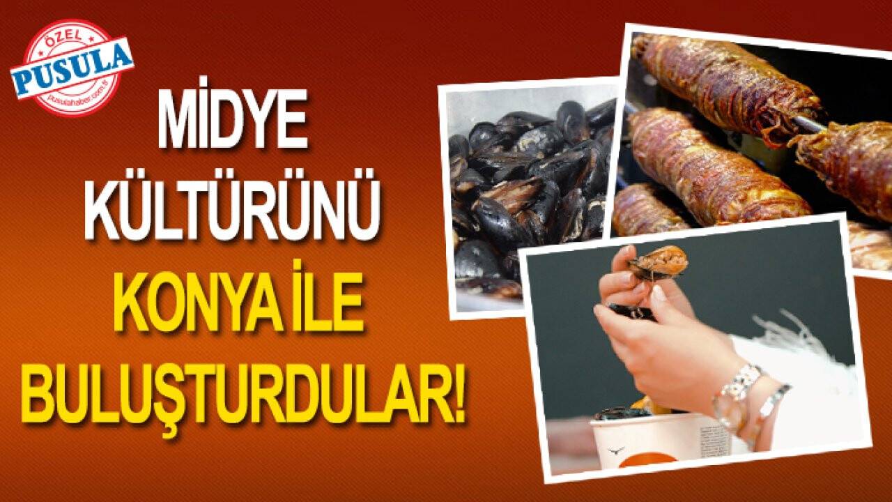 Midye kültürünü Konya ile buluşturdular!