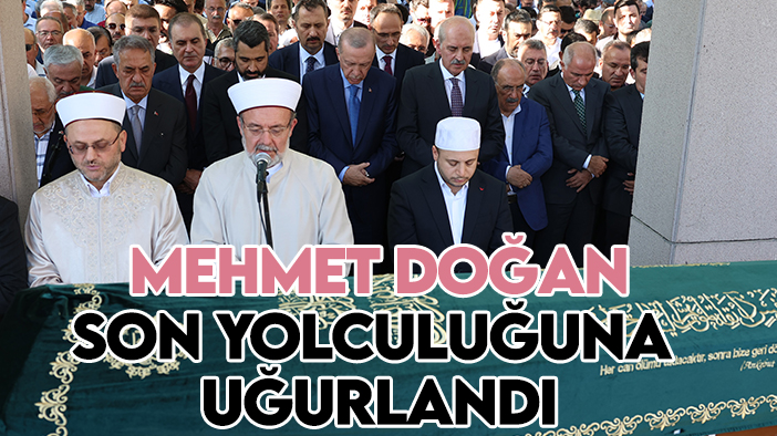 TYB'nin Kurucu Başkanı Mehmet Doğan son yolculuğuna uğurlandı