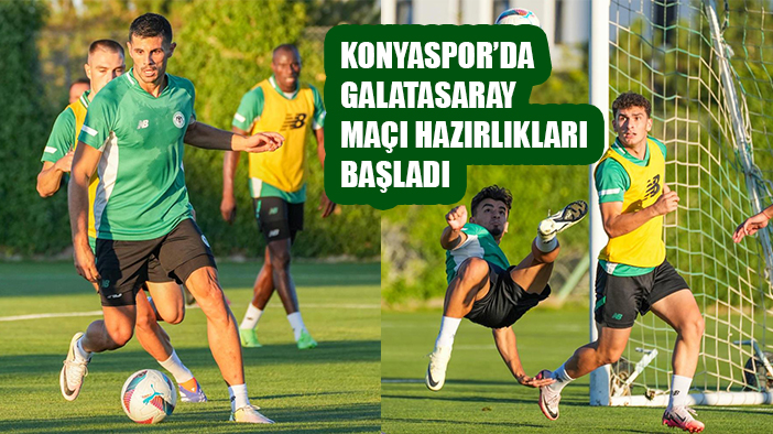 Konyaspor’da Galatasaray maçı hazırlıkları başladı