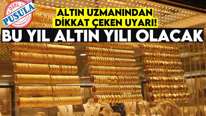 Altın uzmanından dikkat çeken uyarı! ‘Bu yıl altın yılı olacak’