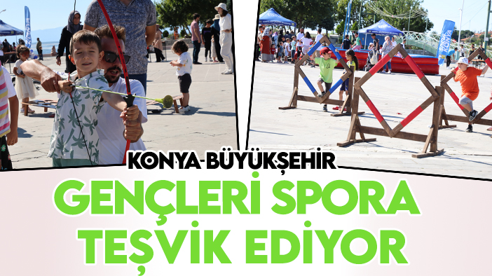 Konya Büyükşehir gençleri spora teşvik ediyor: 9 ilçede gerçekleştiriliyor