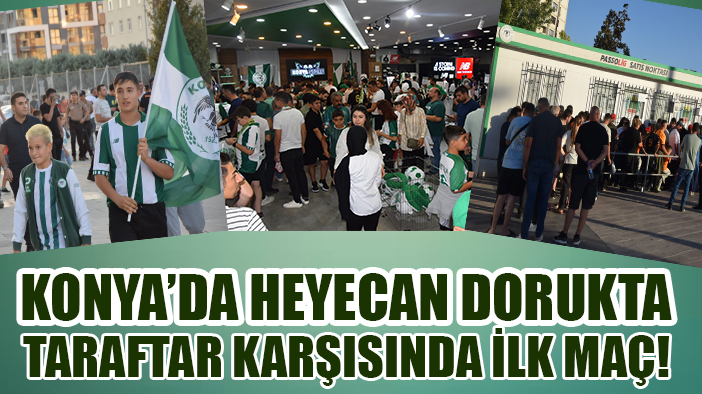 Konya, Konyaspor - Galatasaray maçı için ayakta!