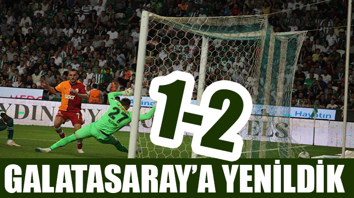 Konyaspor, Galatasaray'a evinde yenildi: 1-2