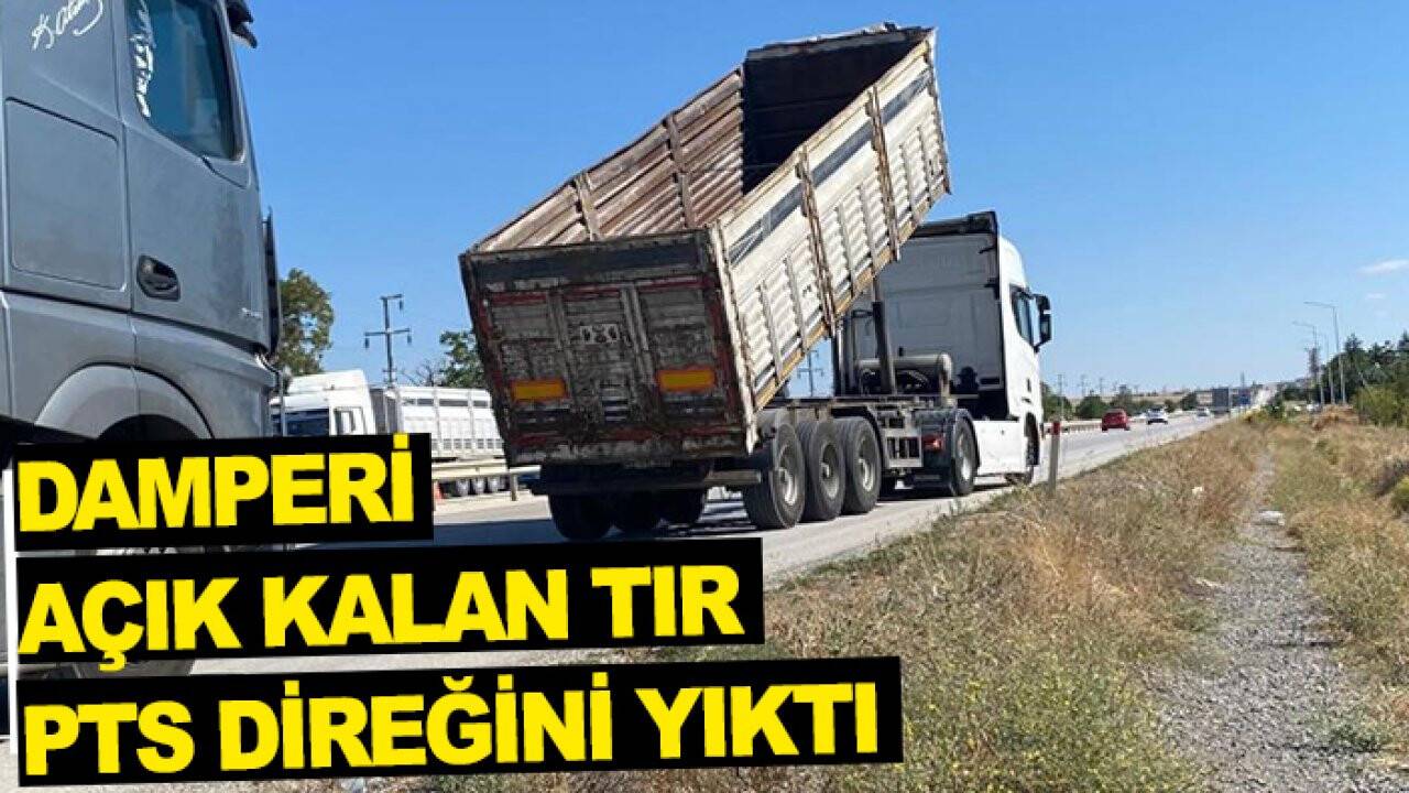 Konya'daki damperi açık kalan tır PTS direğini yıktı