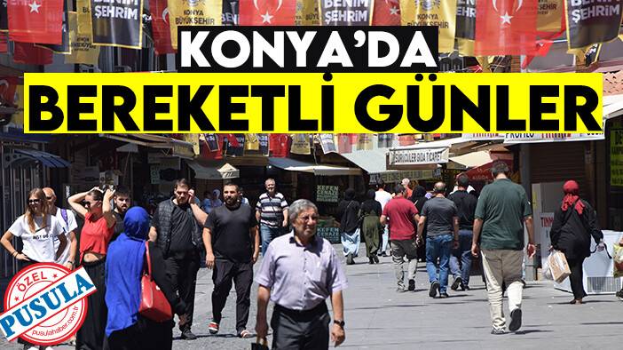 Konya’da bereketli günler