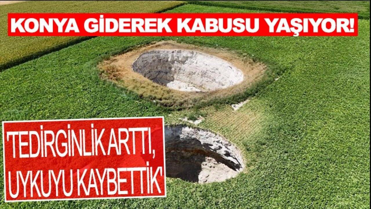 Konya giderek kabusu yaşıyor! 'Tedirginlik arttı, uykuyu kaybettik'