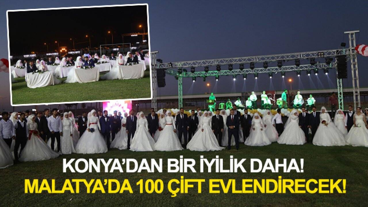Konya’dan bir iyilik daha! Malatya’da 100 çift evlendirecek!