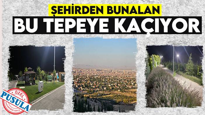 Şehirden bunalan bu tepeye kaçıyor