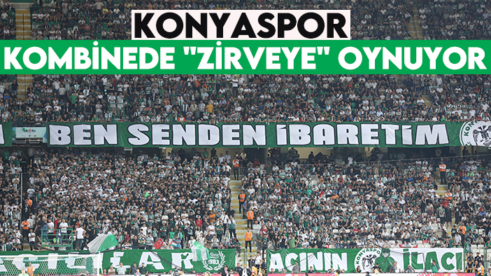 Konyaspor kombinede "zirveye" oynuyor