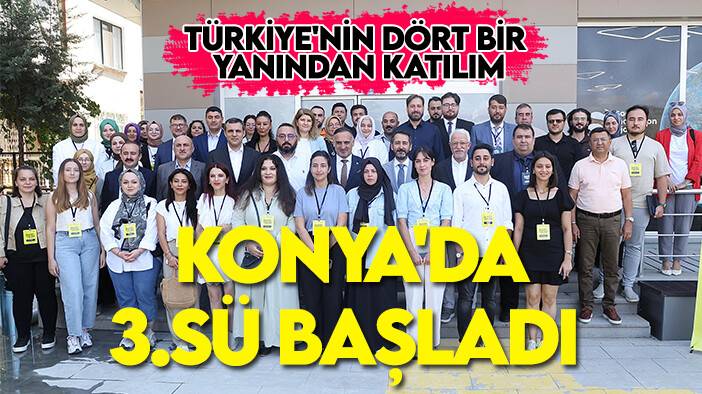 Türkiye'nin dört bir yanından katılım: Konya'da 3.sü başladı