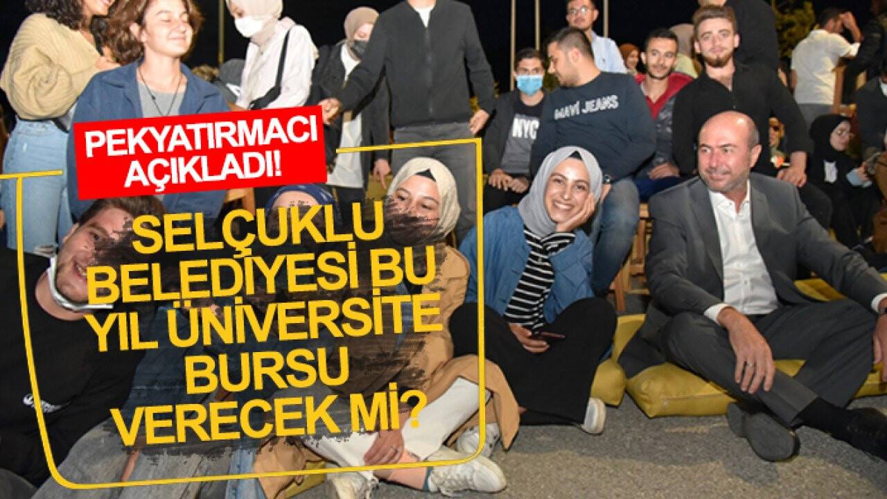 Selçuklu Belediyesi bu yıl üniversite bursu verecek mi? Pekyatırmacı açıkladı!