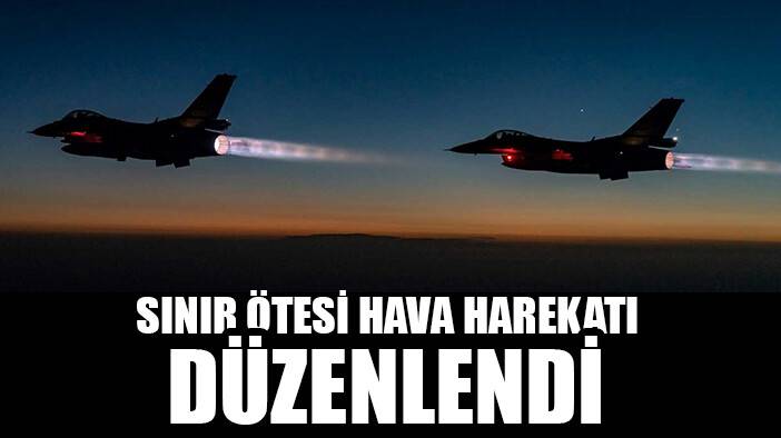 MSB duyurdu: Sınır ötesi hava harekatı düzenlendi