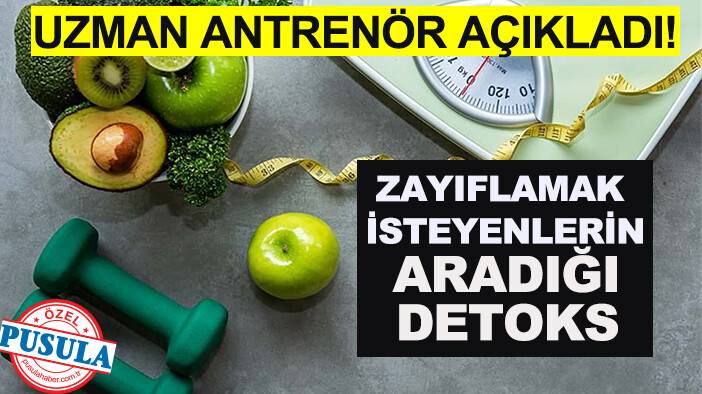 Uzman Antrenör açıkladı! Zayıflamak isteyenlerin aradığı detoks
