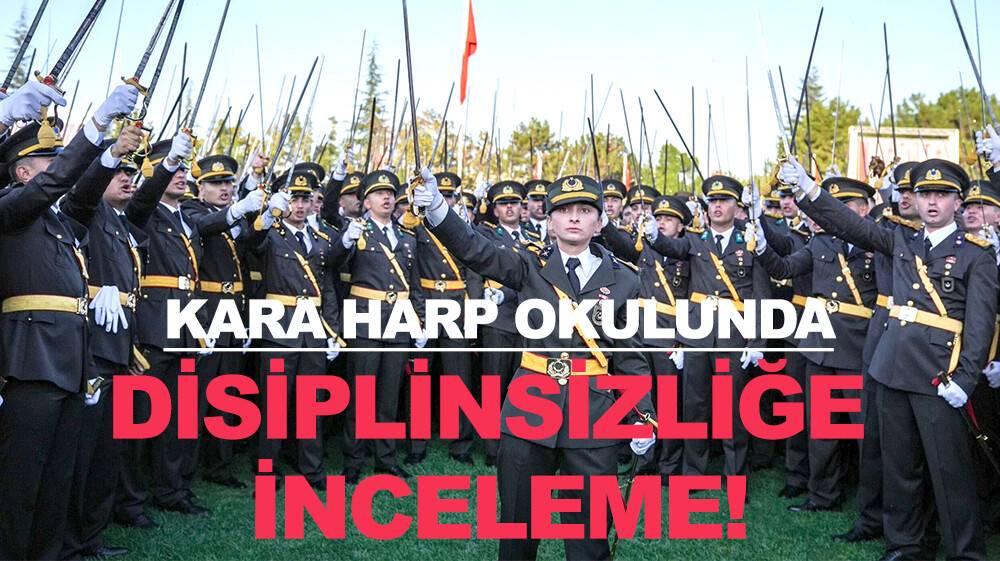 Kara Harp Okulu'nda disiplinsizlik incelemesi