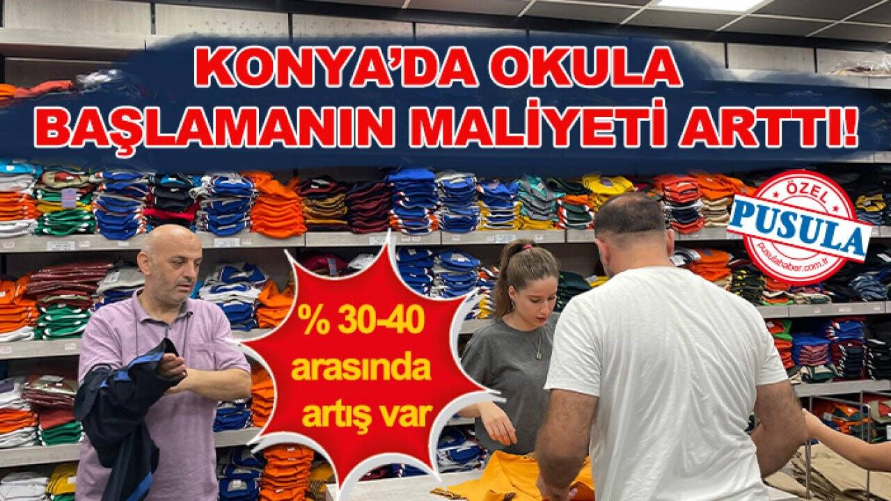 Konya’da okula başlamanın maliyeti ne kadar? İşte okul forması fiyatları…
