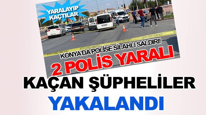 Konya’da 2 polisi silahla yaralayıp kaçan şüpheliler kısa sürede yakalandı