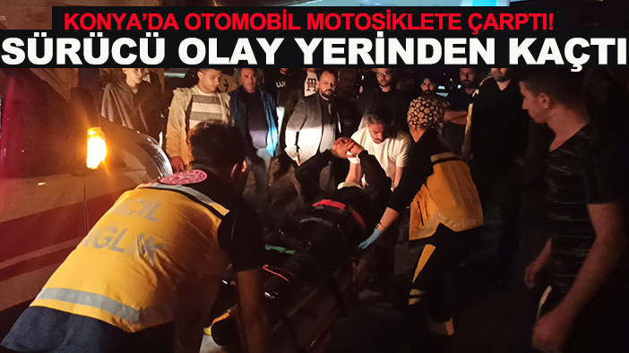 Konya’da otomobil motosiklete çarptı! Sürücü olay yerinden kaçtı