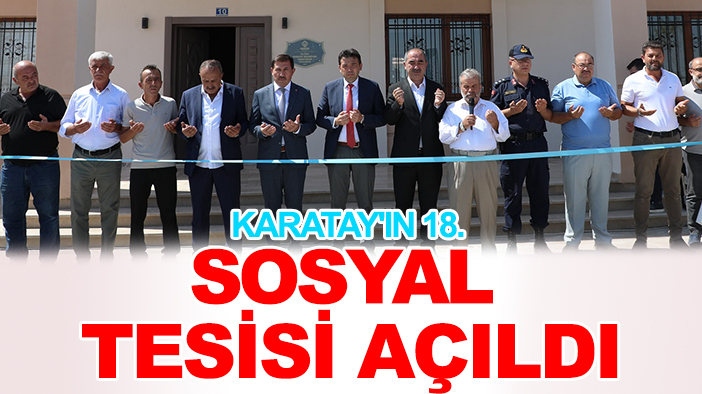 Karatay'da merkeze uzak mahalleye sosyal tesis: Hizmete açıldı