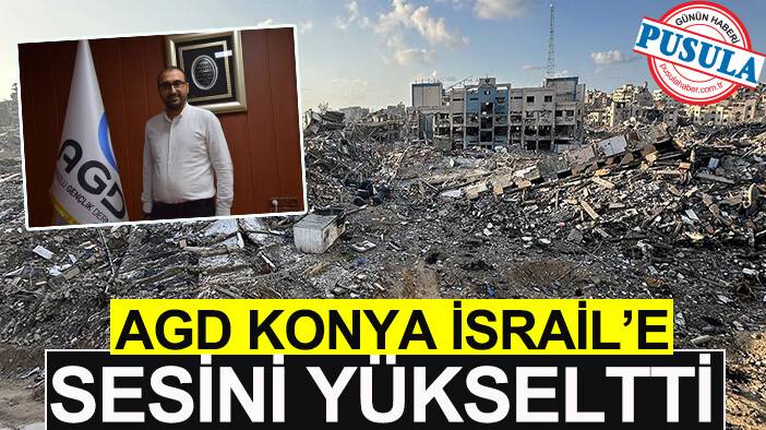 AGD Konya İsrail’e sesini yükseltti