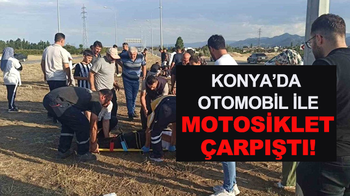 Konya’da otomobil ile motosiklet çarpıştı: 2 ağır yaralı