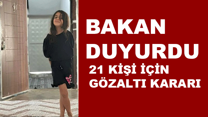 Narin Güran'ın ölümüyle ilgili 21 kişiye gözaltı kararı