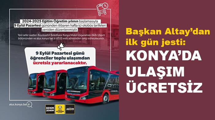 Başkan Altay’dan ilk gün jesti: Okulun ilk günü Konya'da ulaşım ücretsiz