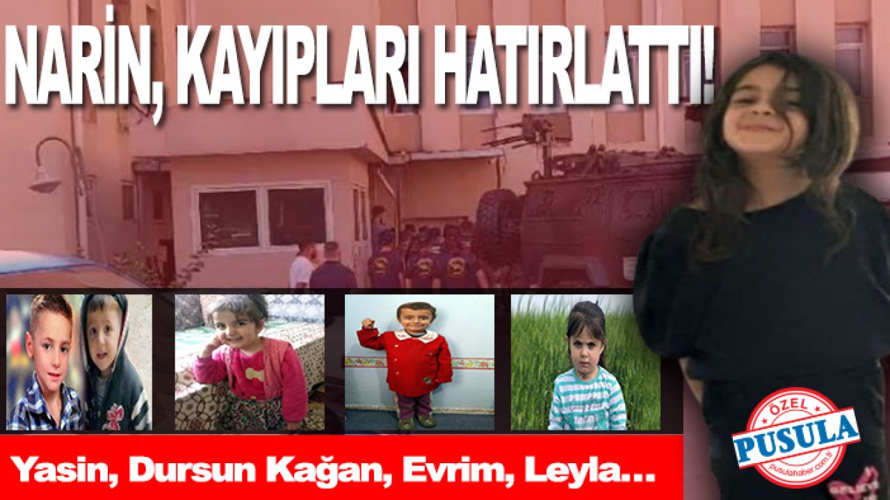 Narin, kayıpları hatırlattı: Yasin, Dursun Kağan, Evrim, Leyla…