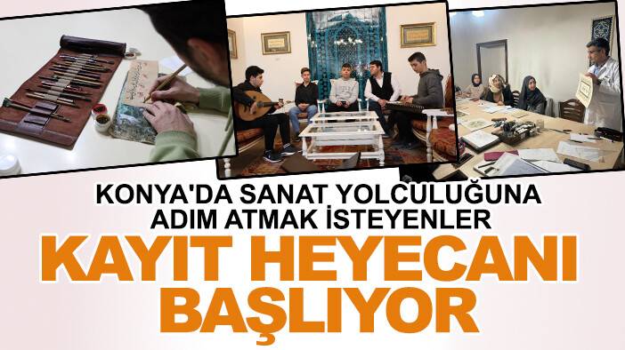 Konya'da sanat yolculuğuna adım atmak isteyenler: Kayıt heyecanı başlıyor