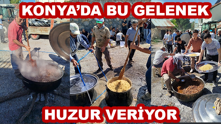 Konya'da bu gelenek huzur veriyor