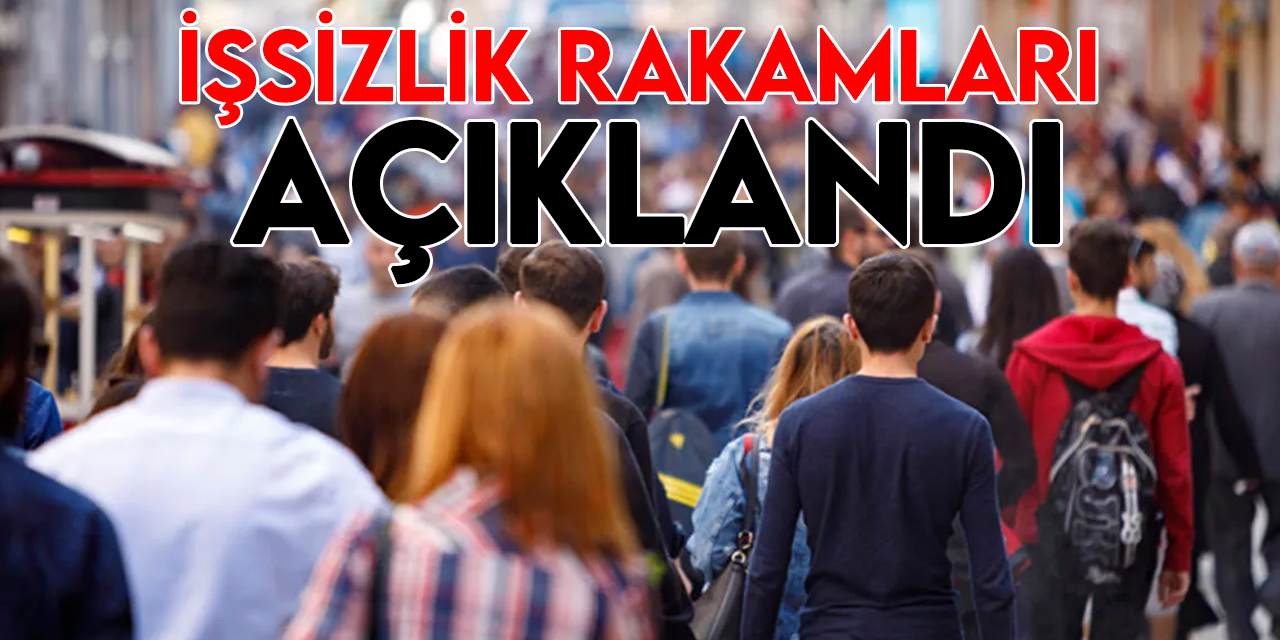 Temmuz ayı işsizlik rakamları açıklandı