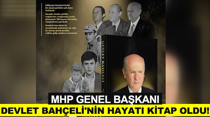 MHP Genel Başkanı Devlet Bahçeli'nin hayatı kitap oldu! Devlet Bahçeli kimdir?