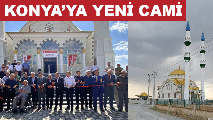 Kulu’da Bilal-i Habeşi Bereket Camii ibadete açıldı