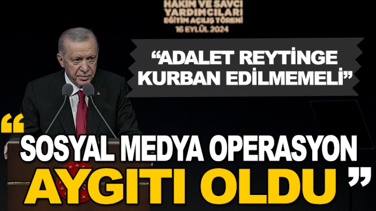 Cumhurbaşkanı Erdoğan: Sosyal medya operasyon aygıtı oldu