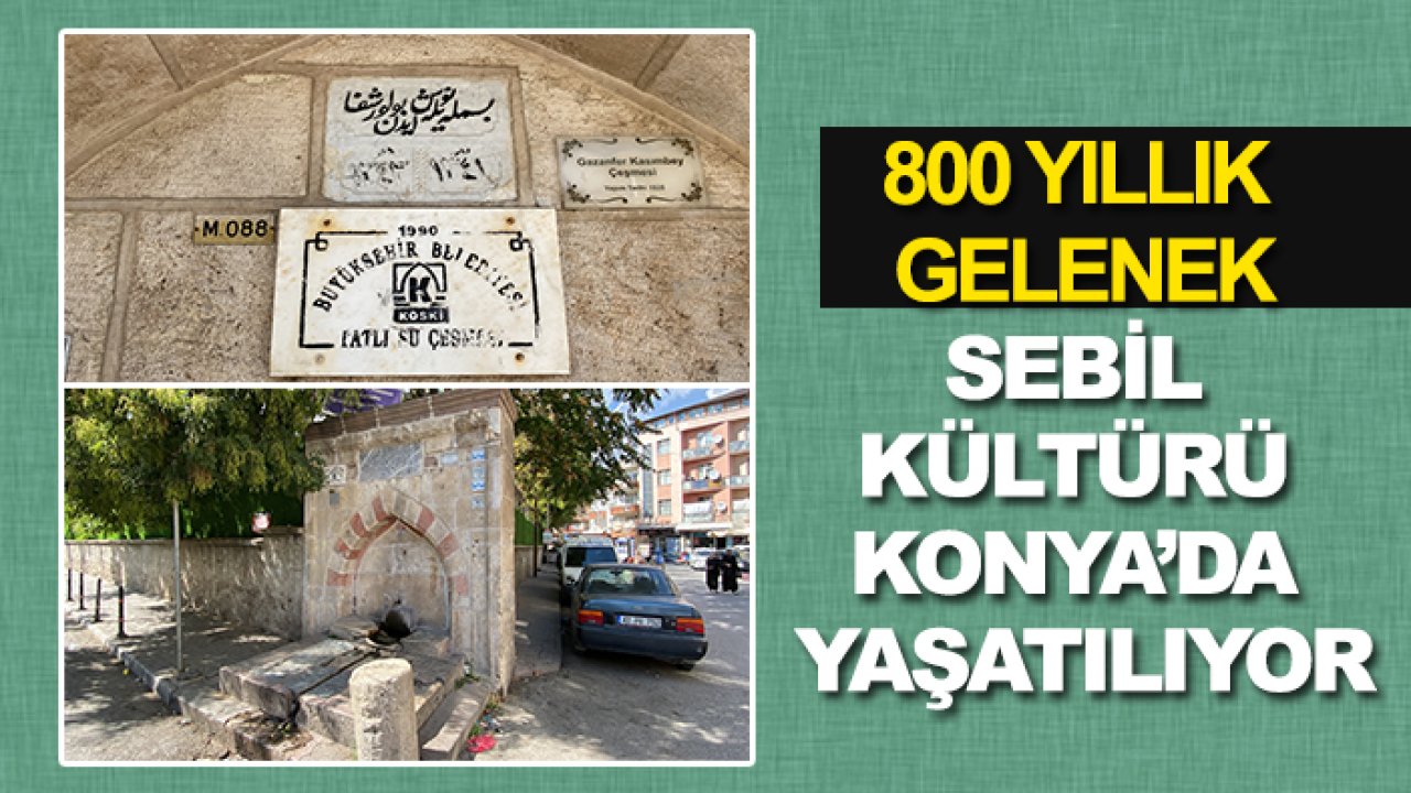 800 Yıllık gelenek: Sebil kültürü Konya’da yaşatılıyor