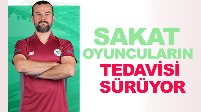 Konyaspor'da sakat oyuncuların tedavisi sürüyor