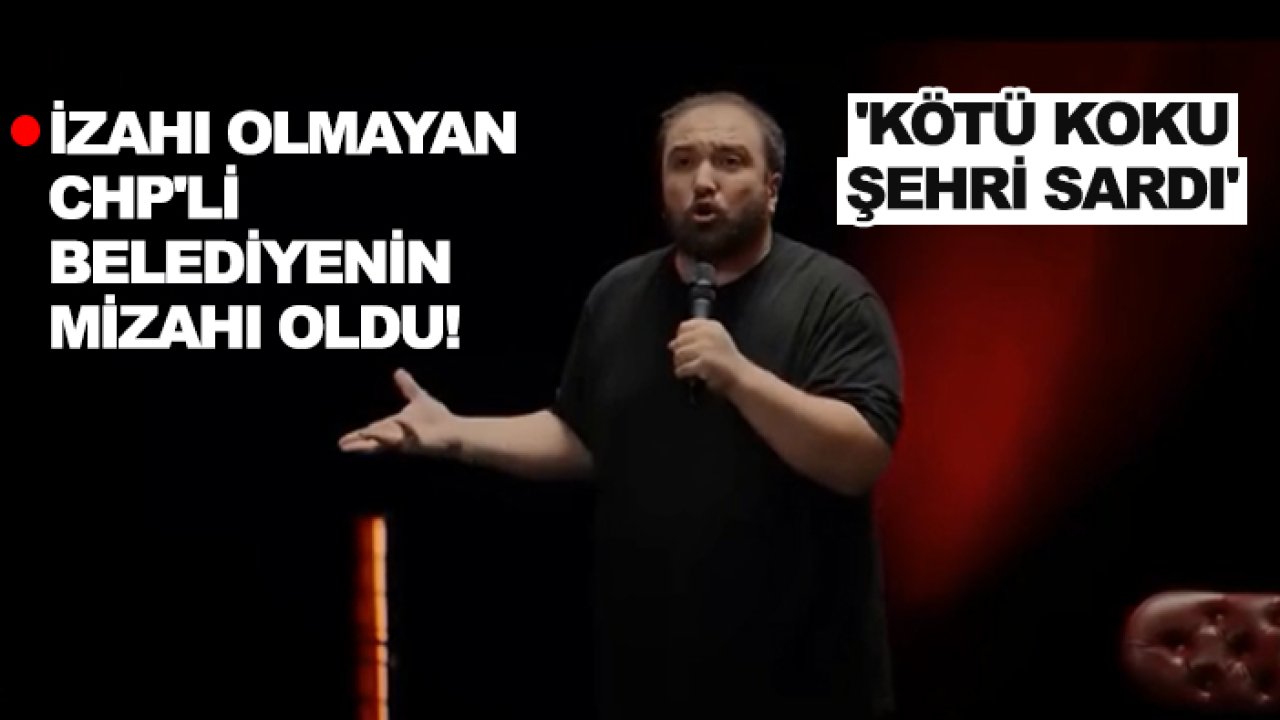 İzahı olmayan CHP'li belediyenin mizahı oldu! 'Kötü koku şehri sardı'