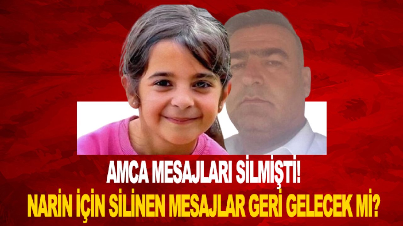 Amca mesajları silmişti! Narin için silinen mesajlar geri gelecek mi? Bakan Uraloğlu açıkladı